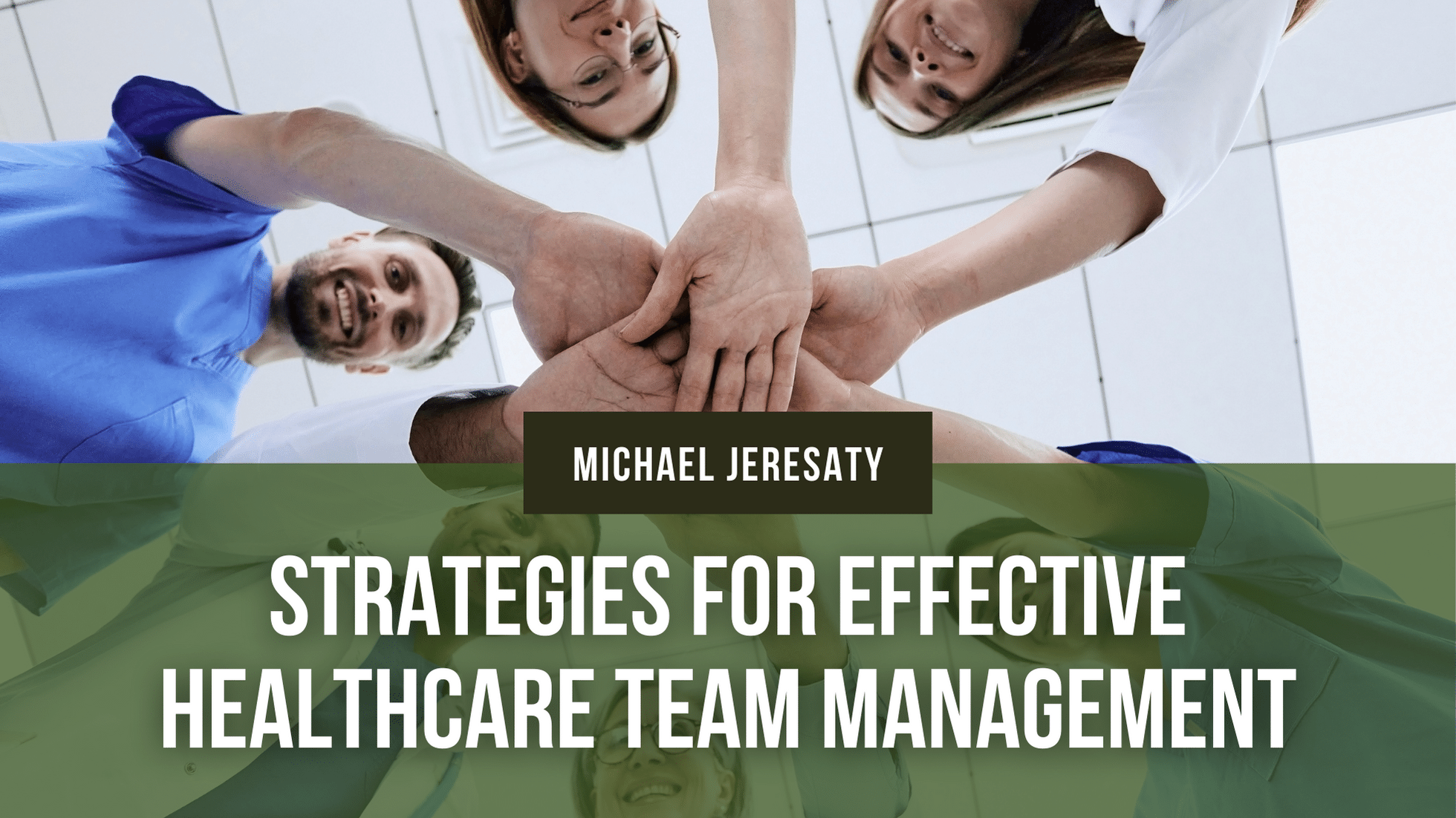 Strategies for Effective Healthcare Team Management